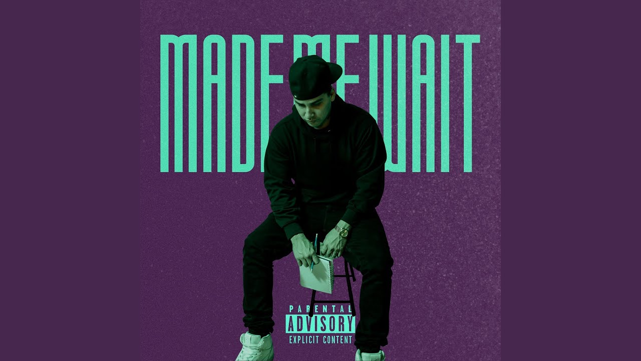 Watch Made Me Wait on YouTube Watch Made Me Wait on YouTube