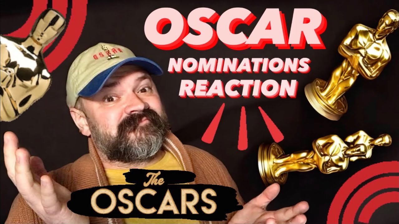 OSCAR NOMINATIONS REACTION 2024 Thoughts on the Oscar Nominees YouTube
