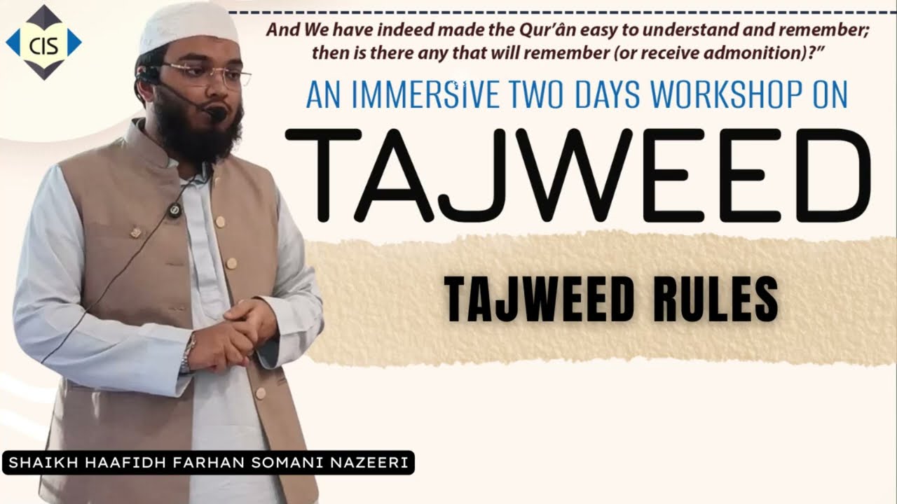 Tajweed Rules | An Immersive Two Days Workshop on TAJWEED | Day 2 | Session 1