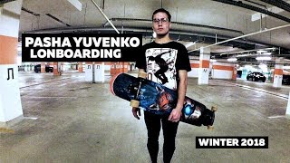 Pasha Yuvenko Longboarding Winter 2018