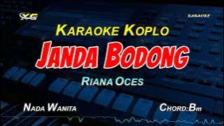 Janda Bodong KARAOKE KOPLO  NADA CEWEK (Riana Oces)