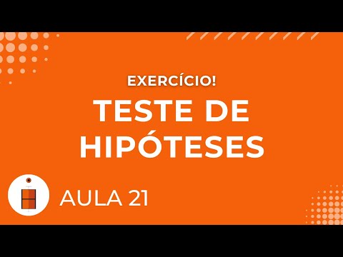 Exercício de Teste de Hipóteses | Estatística Básica 21