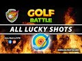 Golf Battle ALL Lucky Shots Updated September 2024 Golf Battle ALL Lucky Shots Updated September 2024