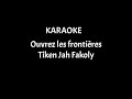 Karaoke ouvrez les frontires  tiken jah