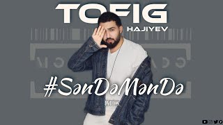 Tofig Hajiyev - Sən Də Mən Də ( music lyrics with official clip )