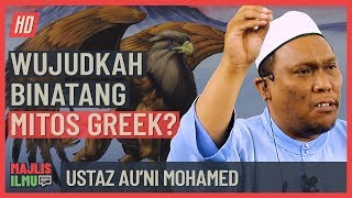 Ustaz Au'ni Mohamed - Wujudkah Binatang Mitos Greek