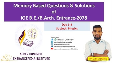 Memory Based Questions & Solutions of IOE B.E./B.Arch. Entrance-2078 | Day 1-3 |Physics | Er Sunil