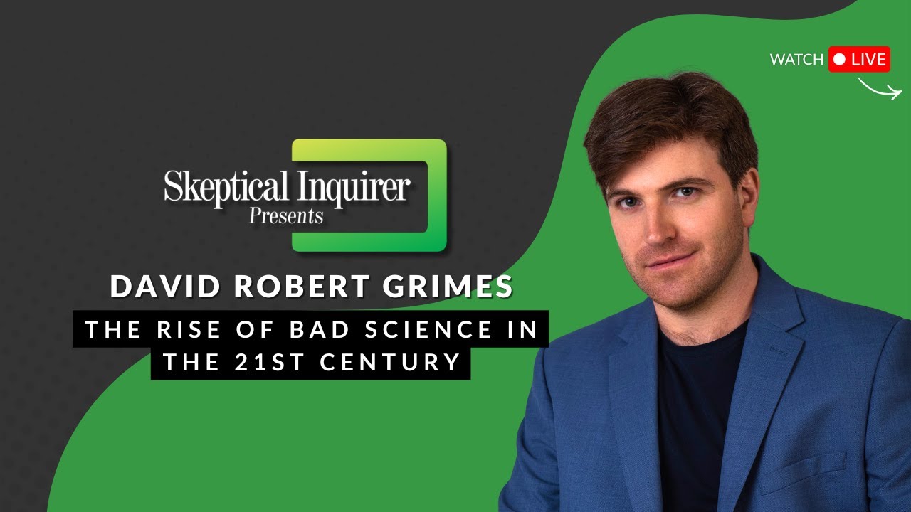 The Rise of Bad Science in the Twenty-First Century | David Robert Grimes