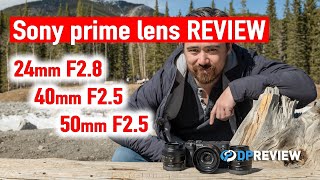 Sony 24mm F2.8, 40mm F2.5, and 50mm F2.5 – Review