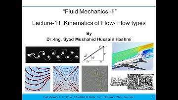 Fluid Mechanics | Lecture 11| Kinematics of flow  Flow types | stream, streak, path and time line