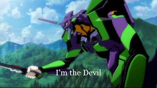 The Devil (Lyrics) - Evangelion:1.0 AMV /【MAD】エヴァンゲリオン序
