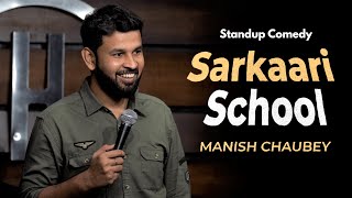 Sarkaari School | Standup Comedy by Manish Chaubey