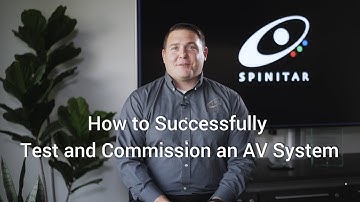 How to Successfully Test and Commission an AV System