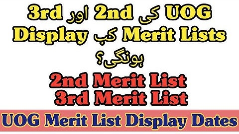UOG 2nd Merit List | UOG 3rd Merit List | UOG 2nd And 3rd Merit Lists Dates | Admissions In UOG 2021