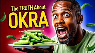 OKRA: The Super food That Heals Your Body Inside & Out! Why is No One Doing This? IT WORKS