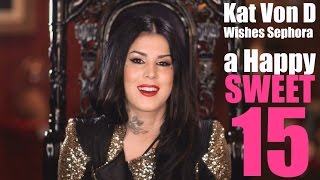 Kat Von D Wishes Sephora a Happy Sweet 15