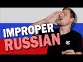 Why YOU Should Learn IMPROPER RUSSIAN