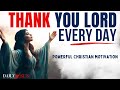 Thank you lord for your blessings and love every day gratitude prayer  christian motivation today