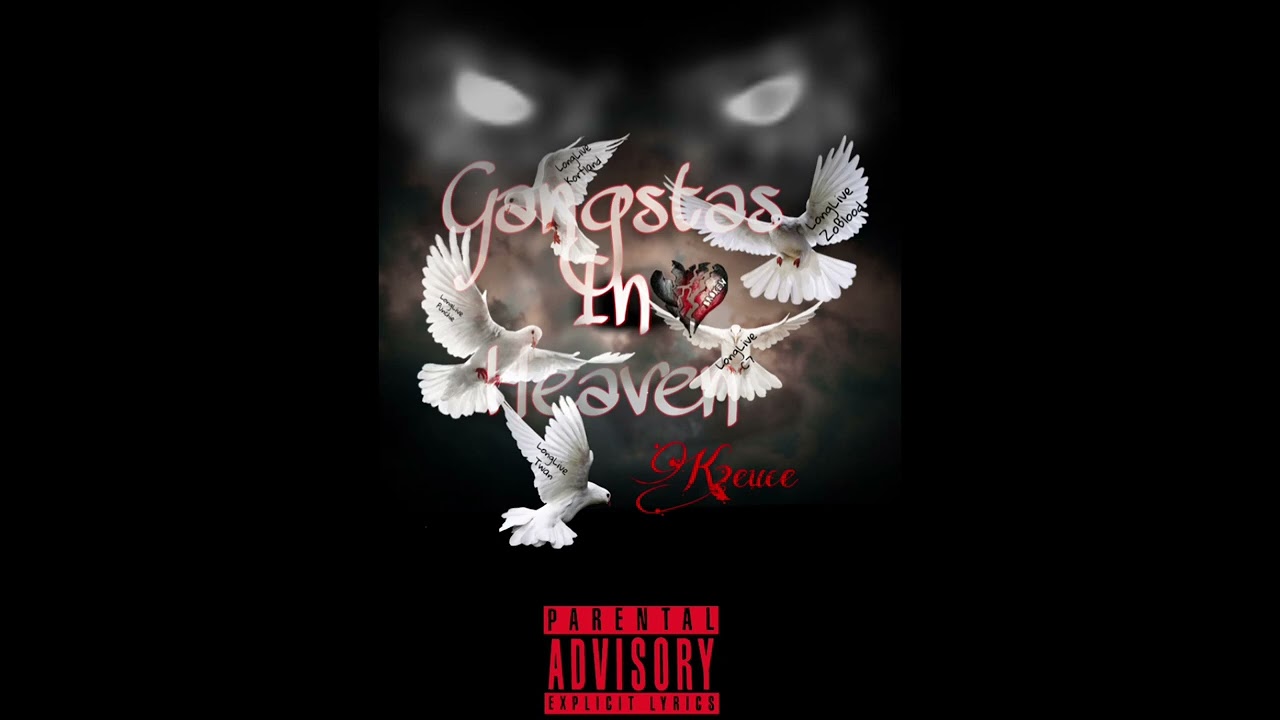 K2euce-“Gangstas In Heaven”-(Official Audio)