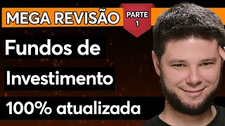 MEGA REVISÃO Fundos de Investimento [parte 1] 🔥 Aula GRATUITA 100% atualizada CPA-10 CPA-20 e CEA