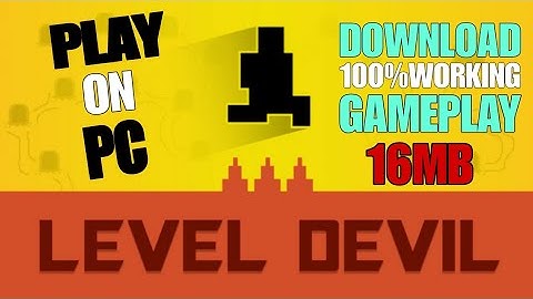 How to download level devil in pc or laptop ||gameplay||