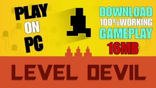 How to download level devil in pc or laptop ||gameplay||