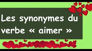 Les synonymes du verbe «aimer» screenshot 2