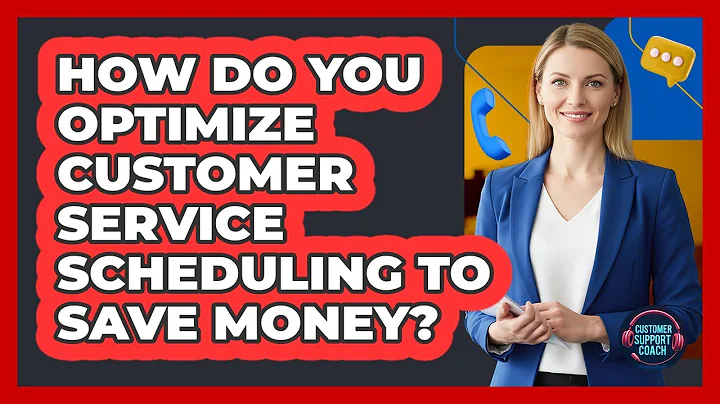 How Do You Optimize Customer Service Scheduling To Save Money? - Customer Support Coach