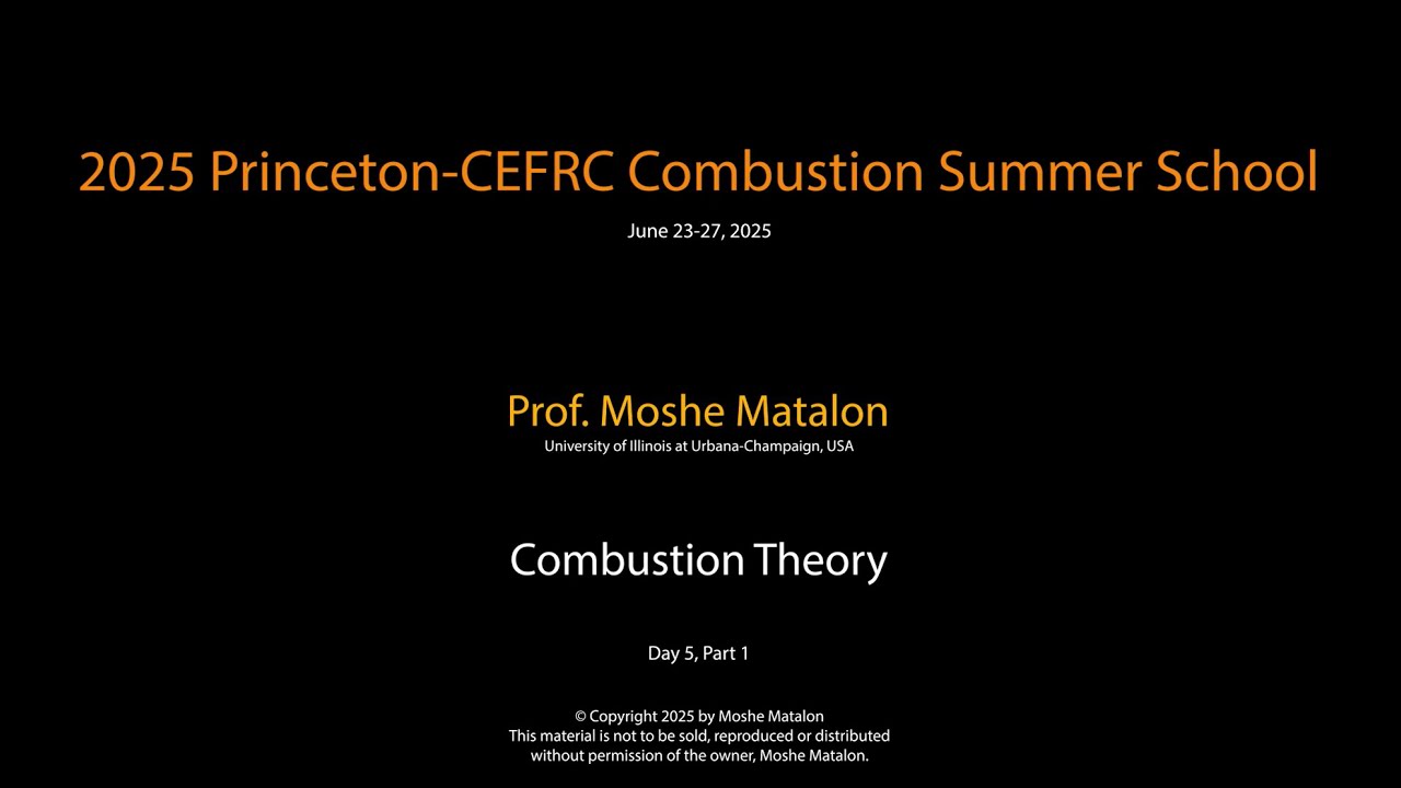 Combustion Theory, Moshe Matalon, Day 5 Part 1
