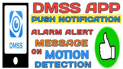 DMSS APP PUSH NOTIFICATION||ALARM ALERT MESSAGE ON MOTION DETECTION