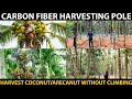 Carbon Fiber Harvesting Pole | Coconut/Arecanut Harvesting Pole | Coconut/Arecanut Plucking Tool