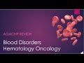AGACNP REVIEW - #3 Blood Disorders TTP, ITP, DIC, Von Wilebrand Hematology Oncology