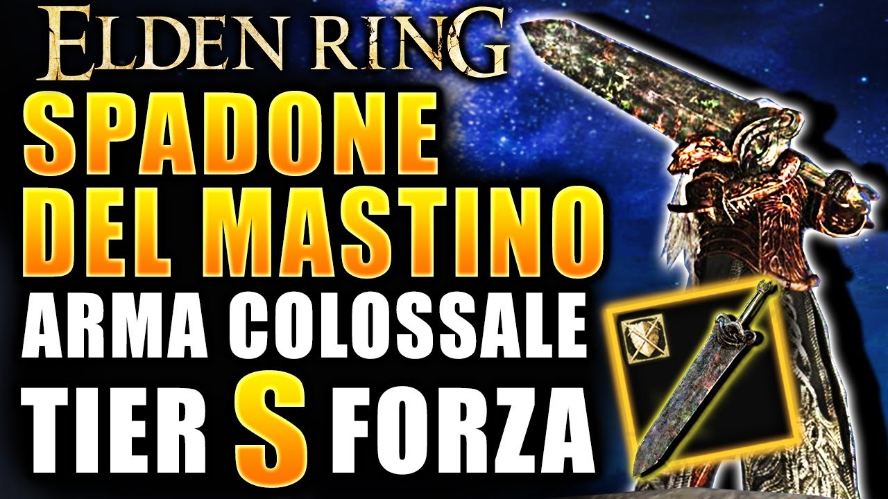 Download Come prendere lo SPADONE DEL MASTINO - ARMA TIER S FORZA | Elden Ring