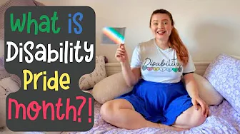 What Is Disability Pride Month & Why It Matters More Than Ever!