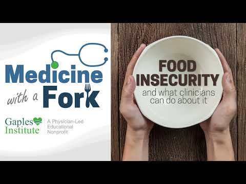 Food Insecurity and What Clinicians Can Do About It