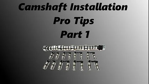 Camshaft Installation Pro Tips Part 1