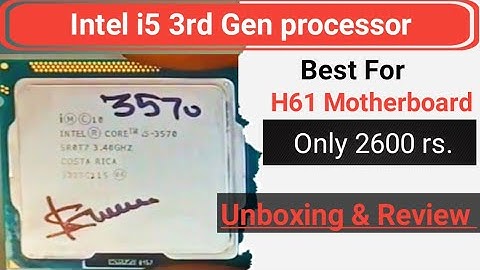 Intel Core i5-3570  Processor Review & Unboxing Video // Best Low Budget Gaming Processor