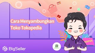 1-1. Cara Menyambungkan Toko Tokopedia--BigSeller screenshot 5