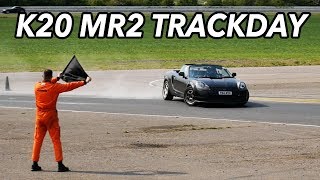 K20 MR2 trackday! IT'S EPIC.