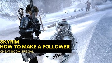 Skyrim Xbox How to Make Your Own Follower with the Cheat Room