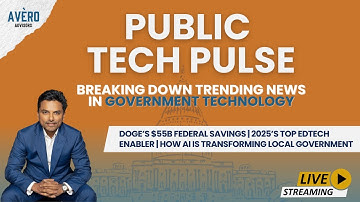 Public Tech Pulse: DOGE’s $55B, 2025 EdTech Leader & AI in Local Gov