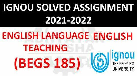 BEGS 185 - ENGLISH LANGUAGE TEACHING - IGNOU SOLVED ASSIGNMENT 2021-2022