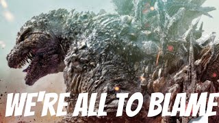 Godzilla - We're All To Blame (Multifandom)