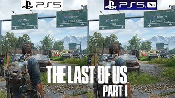 The Last of Us Part I PS5 vs PS5 Pro - Graphics Comparison - Framerate - 4K - Loading Times