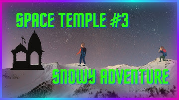 Space Temple #3 Snow Adventure |  Infinite Magicraid