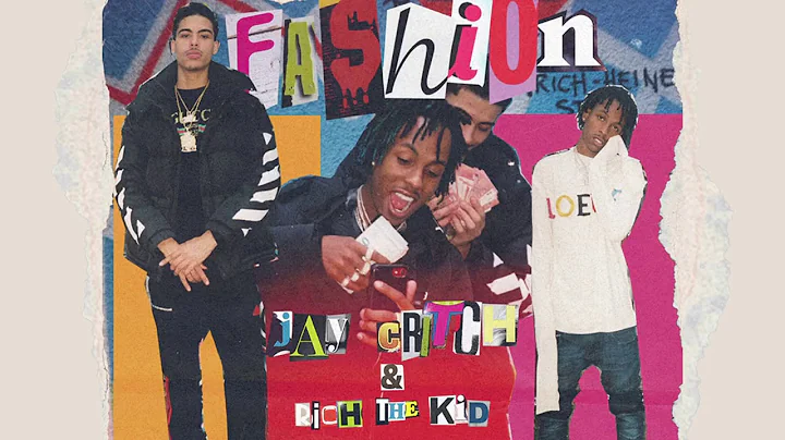 Jay Critch   Fashion Audio ft  Rich The Kid