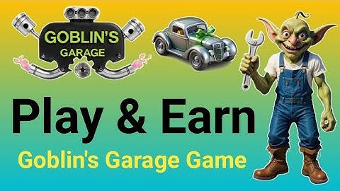 How To Play Goblin Garage Game
