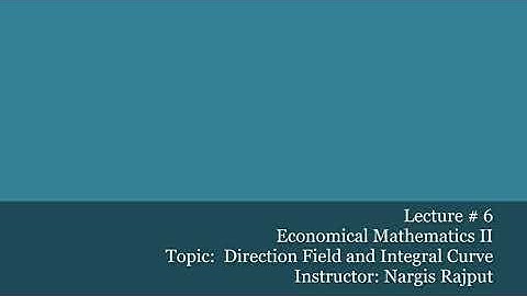 Lecture # 6 Integral Curve