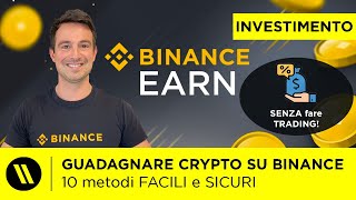 COME GUADAGNARE CRYPTO SU BINANCE: 10 metodi spiegati (SENZA fare TRADING)