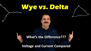 what's the difference between wye and delta?  current and voltage relationships explained